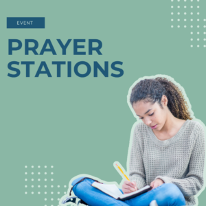 Prayer Stations Experience