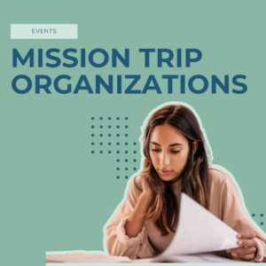 Mission Trip Organizations