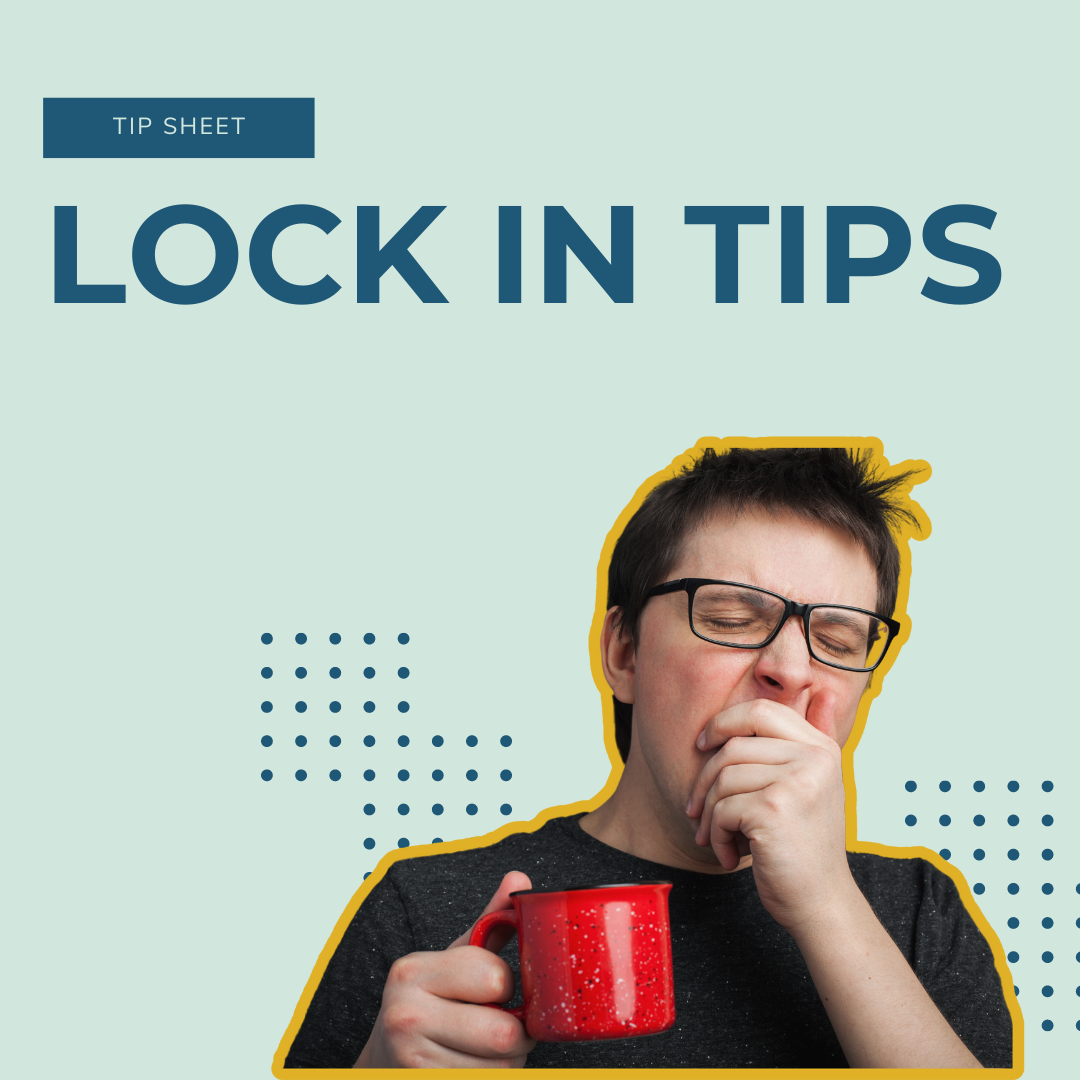 Lock In Tips