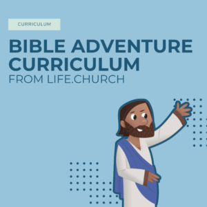 Bible Adventure Kid's Curriculum