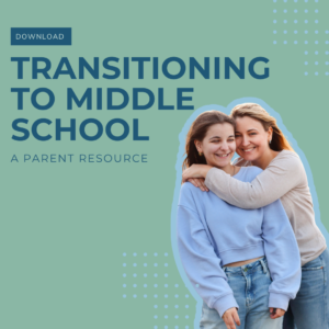 Parent Resource: What to Expect When You’re Expecting a Middle Schooler