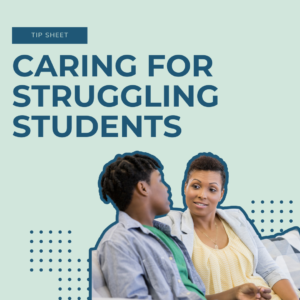Caring for Struggling Students