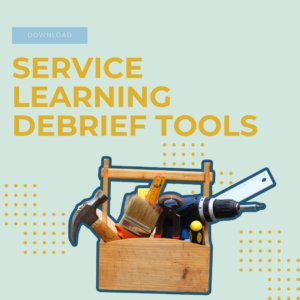 Service Learning Debrief Tools